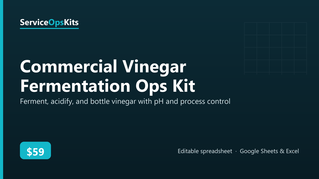 Commercial Vinegar Fermentation Ops Kit spreadsheet template