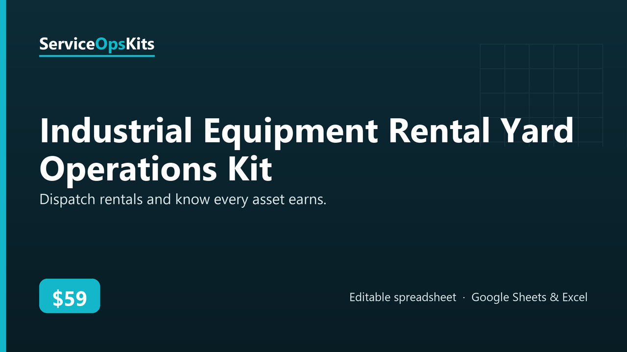Industrial Equipment Rental Yard Operations Kit spreadsheet template