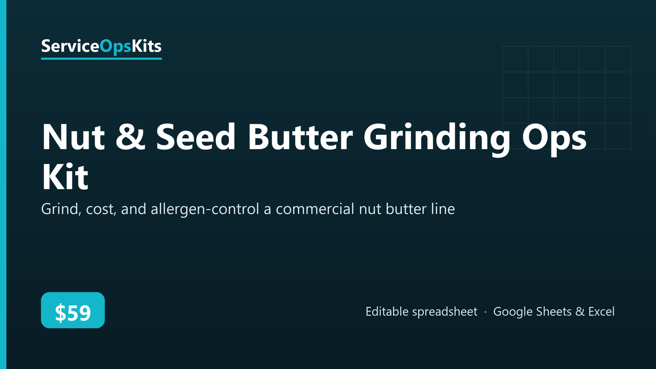 Nut & Seed Butter Grinding Ops Kit spreadsheet template