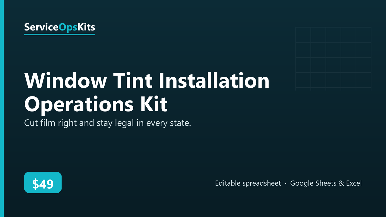 Window Tint Installation Operations Kit spreadsheet template
